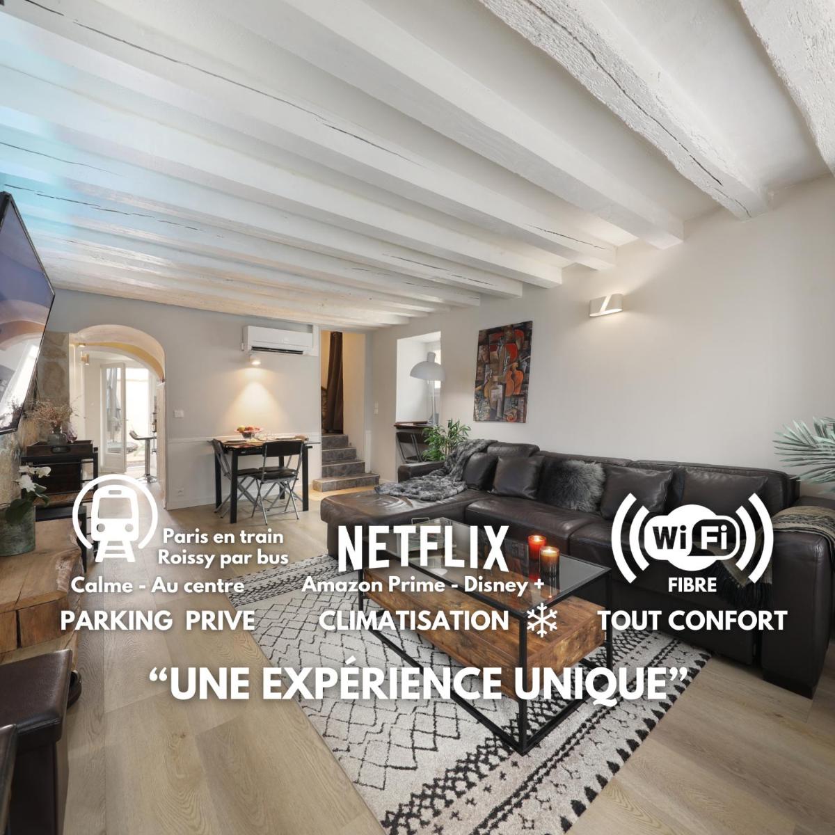 Maison entière climatisée pour 6 personnes avec parking proche Astérix, Roissy CDG, Chantilly, Le Bourget